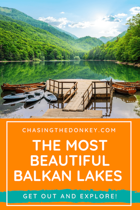 Balkan Travel Blog_Most Beautiful Balkan Lakes To Explore